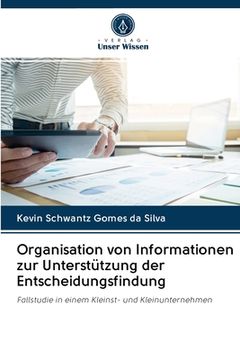 portada Organisation von Informationen zur Unterstützung der Entscheidungsfindung (en Alemán)