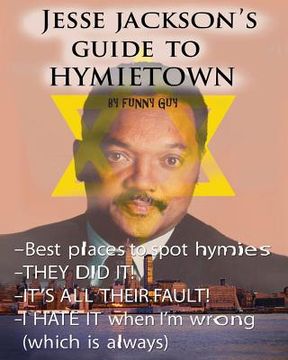 portada Jesse Jackson's Guide to Hymietown (en Inglés)