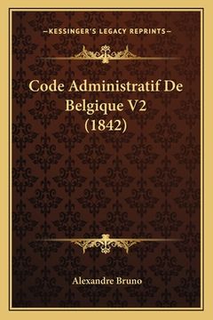 portada Code Administratif De Belgique V2 (1842) (en Francés)