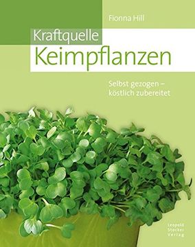 portada Kraftquelle Keimpflanzen: Selbst Gezogen Köstlich Zubereitet (en Alemán)