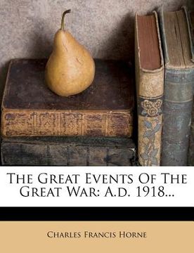 portada the great events of the great war: a.d. 1918... (en Inglés)