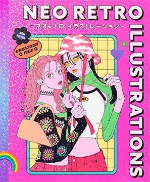 portada Neo Retro Illustrations: Retro Reimagined by a new Generation (Pie Creator's File Series) (en Japonés)