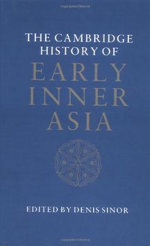 portada The Cambridge History of Early Inner Asia: From Earliest Times to the Rise of the Mongols vol 1 (en Inglés)