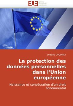 portada La Protection Des Donnees Personnelles Dans L'Union Europeenne