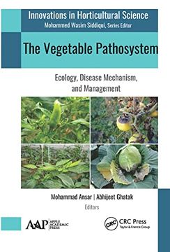 portada The Vegetable Pathosystem: Ecology, Disease Mechanism, and Management (Innovations in Horticultural Science) (in English)