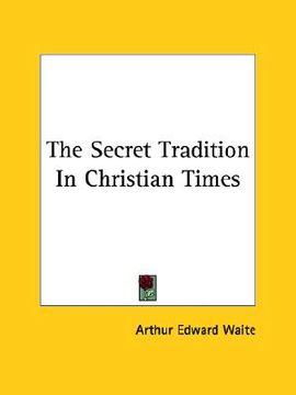 portada the secret tradition in christian times (en Inglés)