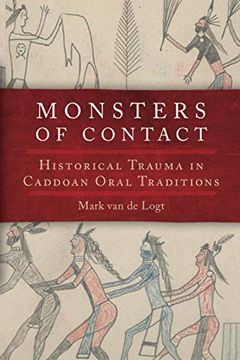 portada Monsters of Contact: Historical Trauma in the Caddoan Oral Traditions (en Inglés)