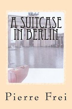 portada A Suitcase in Berlin (en Inglés)