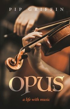 portada Opus: A Life With Music (en Inglés)