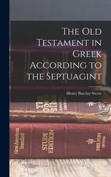 portada The Old Testament in Greek According to the Septuagint (en Inglés)