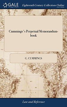 portada Cummings's Perpetual Memorandum-Book: For the use of all Such Whose Business Requires Accuracy and Dispatch: Interleaved With his Patent Asses Skin,. Relative to Persons in Trade and Business (en Inglés)