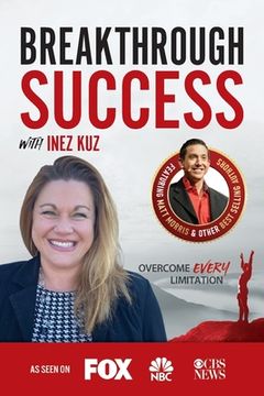 portada Breakthrough Success with Inez Kuz (en Inglés)