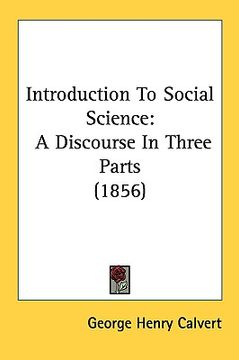 portada introduction to social science: a discourse in three parts (1856) (en Inglés)