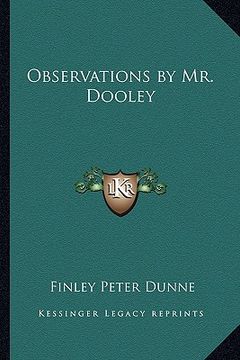 portada observations by mr. dooley (en Inglés)