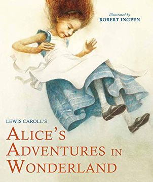 portada Alice'S Adventures in Wonderland: A Robert Ingpen Illustrated Classic (en Inglés)