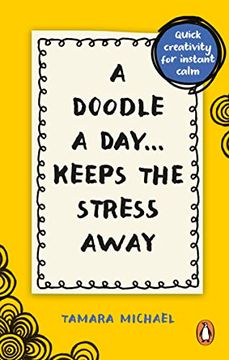 portada A Doodle a day Keeps the Stress Away: Don't Stress Yourself, Express Yourself