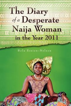 portada the diary of a desperate naija woman in the year 2011 (en Inglés)