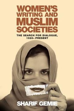 portada women's writing and muslim societies: the search for dialogue, 1920 - present (en Inglés)