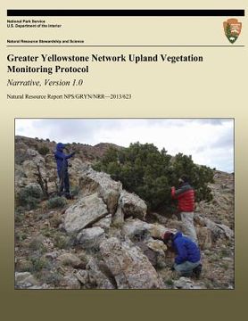 portada Greater Yellowstone Network Upland Vegetation Monitoring Protocol Narrative, Version 1.0 (en Inglés)