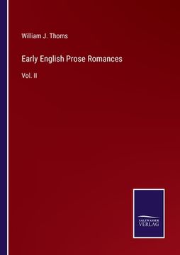 portada Early English Prose Romances: Vol. II (en Inglés)