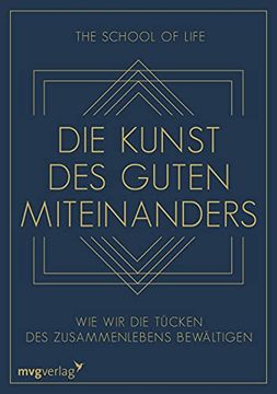 portada Die Kunst des Guten Miteinanders: Wie wir die Tücken des Zusammenlebens Bewältigen (in German)