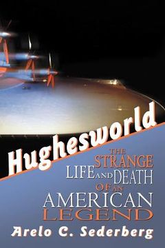 portada hughesworld: the strange life and death of an american legend (en Inglés)