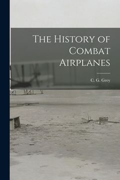 portada The History of Combat Airplanes (en Inglés)