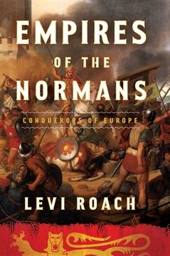 portada Empires of the Normans: Conquerors of Europe (en Inglés)