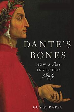 portada Dante’S Bones: How a Poet Invented Italy (en Inglés)