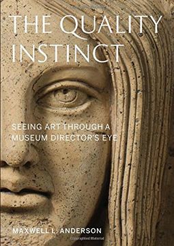 portada The Quality Instinct: Seeing Art Through a Museum Director's Eye