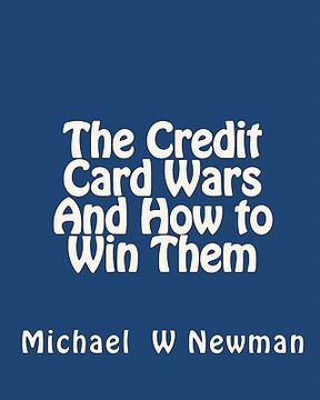 portada the credit card wars and how to win them (in English)