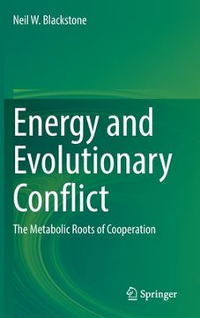 portada Energy and Evolutionary Conflict: The Metabolic Roots of Cooperation (en Inglés)