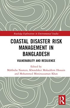portada Coastal Disaster Risk Management in Bangladesh: Vulnerability and Resilience (Routledge Explorations in Environmental Studies) (en Inglés)