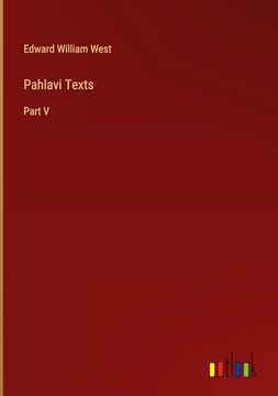 portada Pahlavi Texts: Part v (en Inglés)