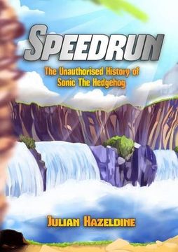 portada Speedrun: The Unauthorised History of Sonic The Hedgehog (en Inglés)