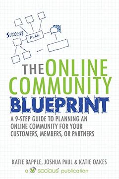portada The Online Community Blueprint: A 9-Step Guide to Planning an Online Community for Your Customers, Members, or Partners