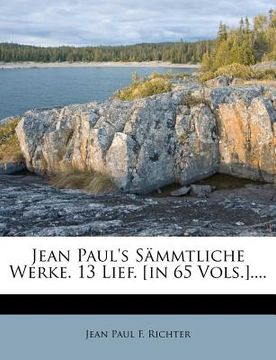 portada Jean Paul's Sämmtliche Werke. 13 Lief. [in 65 Vols.].... (in German)
