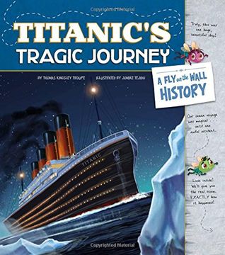 portada Titanic's Tragic Journey: A Fly on the Wall History