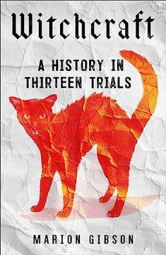 portada Witchcraft: A History in Thirteen Trials (en Inglés)