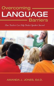portada Overcoming Language Barriers: How Teachers Can Help Dialect Speakers Succeed