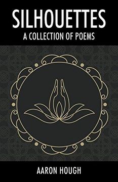 portada Silhouettes: A Collection of Poems (en Inglés)