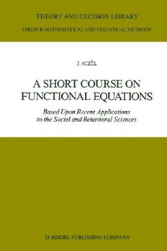 portada a short course on functional equations: based upon recent applications to the social and behavioral sciences (en Inglés)