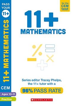 portada 11+ Practice for the cem Test: Practice and Assessment for Maths (Ages 10-11) by Tracey Phelps, the Tutor With a 96% Pass Rate. (Pass Your 11+) (en Inglés)