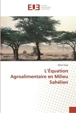 portada L'Équation Agroalimentaire en Milieu Sahélien