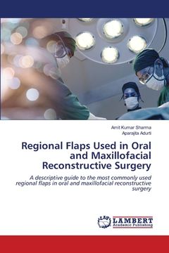 portada Regional Flaps Used in Oral and Maxillofacial Reconstructive Surgery (in English)