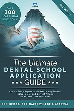 portada The Ultimate Dental School Application Guide: Detailed Expert Advice From Dentists, Hundreds of Ukcat & Bmat Questions, Write the Perfect Personal. Real Interview Questions, Uniadmissions (en Inglés)