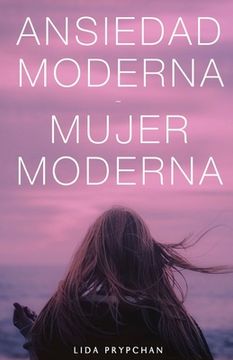 portada Ansiedad Moderna, Mujer Moderna (en Inglés)