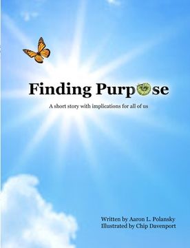 portada Finding Purpose: A Short Story with Implications for All of Us (en Inglés)