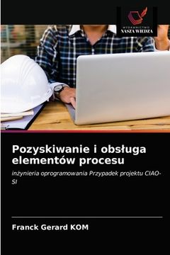 portada Pozyskiwanie i obsluga elementów procesu (in Polaco)