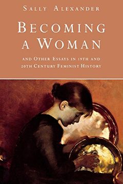 portada Becoming a Woman: And Other Essays in 19Th and 20Th Century Feminist History 